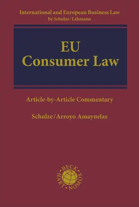 Schulze / Arroyo Amayuelas |  EU Consumer Law | Buch |  Sack Fachmedien