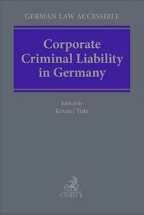 Kruse / Tute |  Corporate Criminal Liability in Germany | eBook | Sack Fachmedien