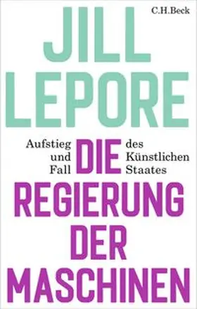 Lepore |  Die Regierung der Maschinen | eBook | Sack Fachmedien