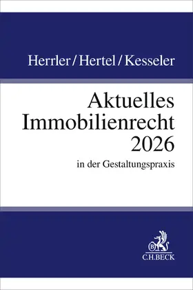 Herrler / Hertel / Kesseler |  Aktuelles Immobilienrecht 2026 | Buch |  Sack Fachmedien