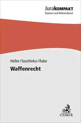 Heller / Soschinka / Rabe |  Waffenrecht | Buch |  Sack Fachmedien
