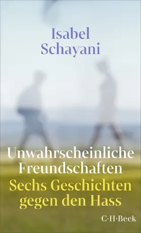 Schayani |  Unwahrscheinliche Freundschaften | Buch |  Sack Fachmedien