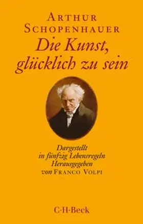 Schopenhauer / Volpi |  Die Kunst, glücklich zu sein | Buch |  Sack Fachmedien