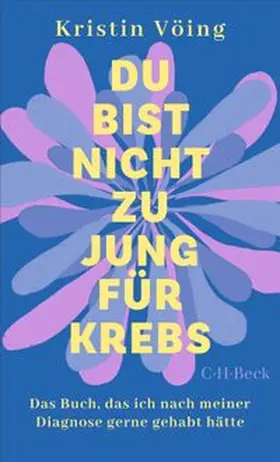 Vöing |  Du bist nicht zu jung für Krebs | Buch |  Sack Fachmedien