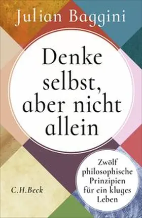Baggini |  Denke selbst, aber nicht allein | eBook | Sack Fachmedien