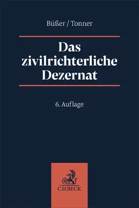 Büßer / Tonner |  Das zivilrichterliche Dezernat | Buch |  Sack Fachmedien