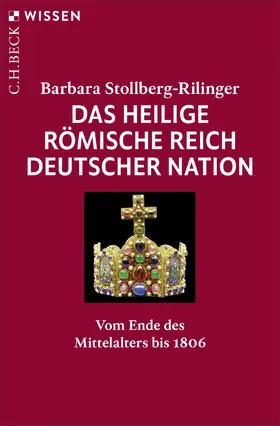Stollberg-Rilinger |  Das Heilige Römische Reich Deutscher Nation | Buch |  Sack Fachmedien
