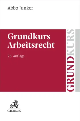 Junker |  Grundkurs Arbeitsrecht | Buch |  Sack Fachmedien