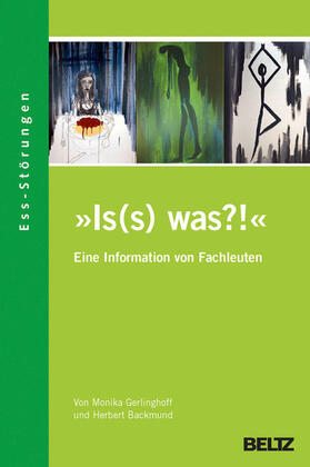 Gerlinghoff / Backmund | »Is(s) was?!« Ess-Störungen - Eine Information von Fachleuten aus dem TCEforum München | E-Book | sack.de