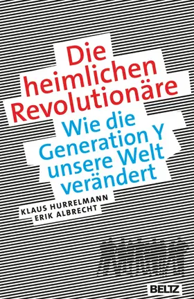 Hurrelmann / Albrecht |  Die heimlichen Revolutionäre | eBook | Sack Fachmedien