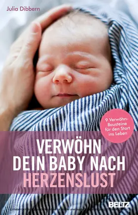 Dibbern |  Verwöhn dein Baby nach Herzenslust | eBook | Sack Fachmedien