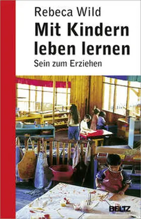 Wild |  Mit Kindern leben lernen | eBook | Sack Fachmedien