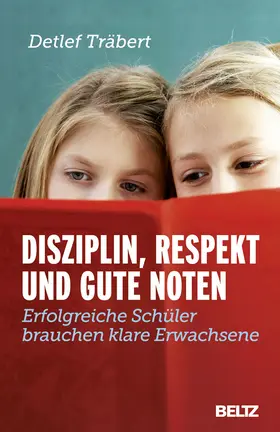 Träbert |  Disziplin, Respekt und gute Noten | eBook | Sack Fachmedien