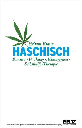 Kuntz | Haschisch. Konsum - Wirkung - Abhängigkeit - Selbsthilfe - Therapie | E-Book | sack.de