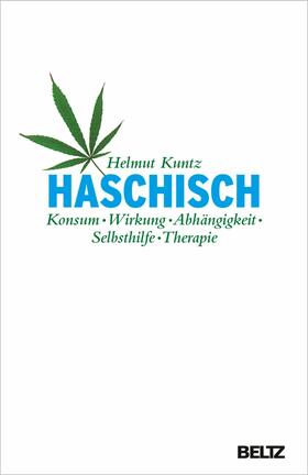 Kuntz | Haschisch. Konsum - Wirkung - Abhängigkeit - Selbsthilfe - Therapie | E-Book | sack.de