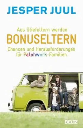 Juul | Aus Stiefeltern werden Bonuseltern | Buch | 978-3-407-22941-0 | www.sack.de