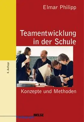 Philipp |  Teamentwicklung in der Schule | Buch |  Sack Fachmedien