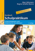 Böhmann / Schäfer-Munro |  Kursbuch Schulpraktikum | Buch |  Sack Fachmedien