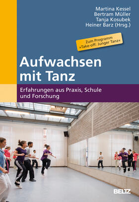 Barz / Kessel / Kosubek | Aufwachsen mit Tanz | Buch | 978-3-407-25560-0 | sack.de