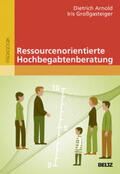 Arnold / Großgasteiger |  Ressourcenorientierte Hochbegabtenberatung | Buch |  Sack Fachmedien