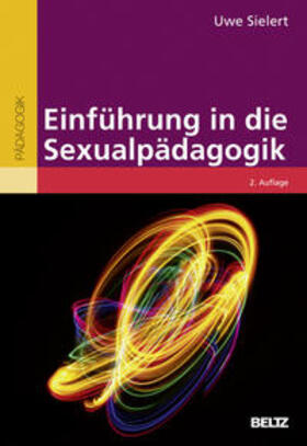 Sielert | Einführung in die Sexualpädagogik | Buch | 978-3-407-25733-8 | sack.de