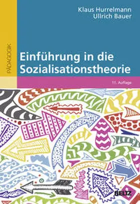 Hurrelmann / Bauer | Einführung in die Sozialisationstheorie | Buch | 978-3-407-25740-6 | sack.de