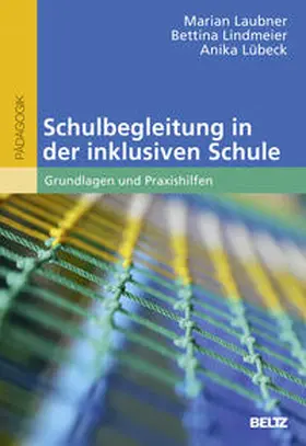 Laubner / Lindmeier / Lübeck |  Schulbegleitung in der inklusiven Schule | Buch |  Sack Fachmedien