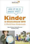 World Vision Deutschland e.V. / Neumann / Andresen |  Kinder in Deutschland 2018 | Buch |  Sack Fachmedien