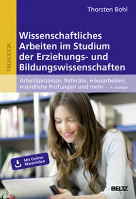Bohl | Wissenschaftliches Arbeiten im Studium der Erziehungs- und Bildungswissenschaften | Buch | 978-3-407-25773-4 | www.sack.de