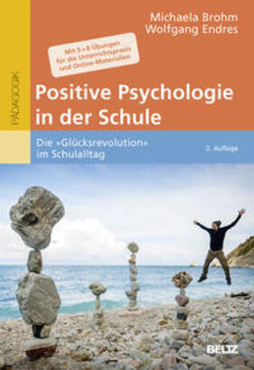 Brohm / Brohm-Badry / Endres | Positive Psychologie in der Schule | Buch | 978-3-407-25779-6 | sack.de