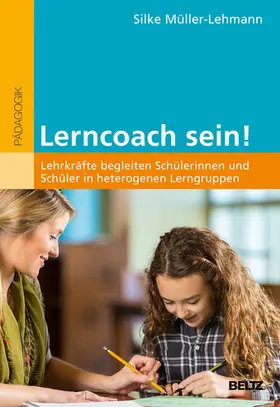 Müller-Lehmann | Lerncoach sein! | E-Book | sack.de