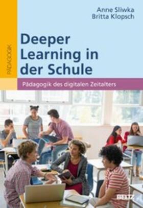 Sliwka / Klopsch |  Deeper Learning in der Schule | eBook | Sack Fachmedien