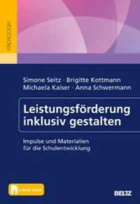 Seitz / Kottmann / Kaiser |  Leistungsförderung inklusiv gestalten | eBook | Sack Fachmedien