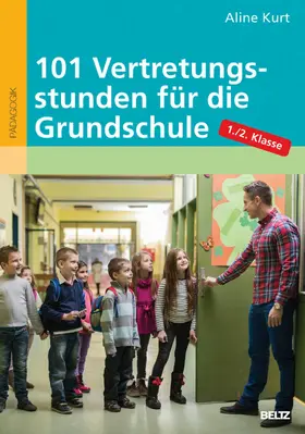 Kurt |  101 Vertretungsstunden für die Grundschule 1./2. Klasse | eBook | Sack Fachmedien