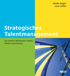 Nagler / Löffler |  Strategisches Talentmanagement | eBook | Sack Fachmedien
