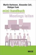 Hartmann / Zoll / Funk |  Mini-Handbuch Meetings leiten | eBook | Sack Fachmedien