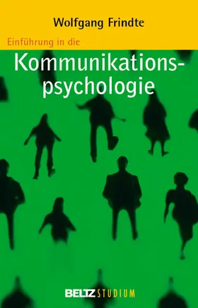 Frindte |  Einführung in die Kommunikationspsychologie | eBook | Sack Fachmedien