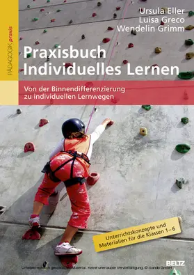Eller / Greco / Grimm |  Praxisbuch Individuelles Lernen | eBook | Sack Fachmedien