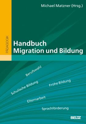 Matzner |  Handbuch Migration und Bildung | eBook | Sack Fachmedien