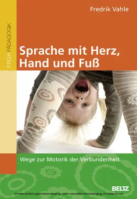 Vahle |  Sprache mit Herz, Hand und Fuß | eBook | Sack Fachmedien