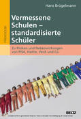 Brügelmann |  Vermessene Schulen - standardisierte Schüler | eBook | Sack Fachmedien