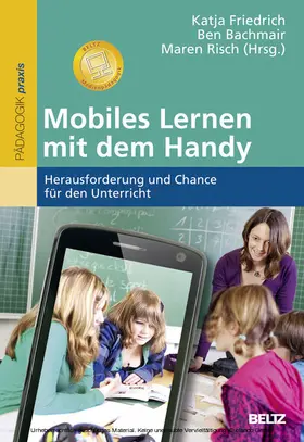 Friedrich / Bachmair / Risch |  Mobiles Lernen mit dem Handy | eBook | Sack Fachmedien