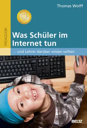Wolff |  Was Schüler im Internet tun | eBook | Sack Fachmedien