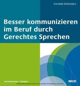 Schinzilarz |  Besser kommunizieren im Beruf durch Gerechtes Sprechen | eBook | Sack Fachmedien