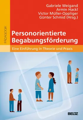 Weigand / Hackl / Müller-Oppliger |  Personorientierte Begabungsförderung | eBook | Sack Fachmedien