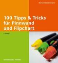 Weidenmann |  100 Tipps & Tricks für Pinnwand und Flipchart | eBook | Sack Fachmedien