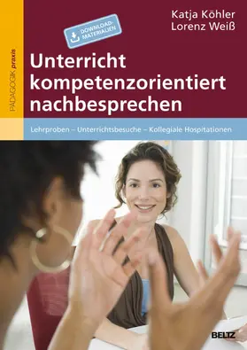 Köhler / Weiß |  Unterricht kompetenzorientiert nachbesprechen | eBook | Sack Fachmedien