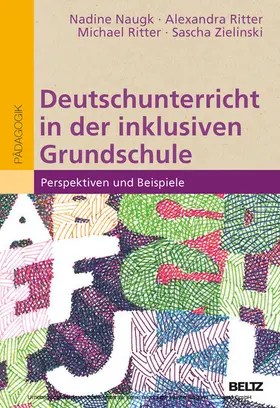 Naugk / Ritter / Zielinski | Deutschunterricht in der inklusiven Grundschule | E-Book | sack.de