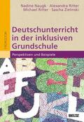 Naugk / Ritter / Zielinski |  Deutschunterricht in der inklusiven Grundschule | eBook | Sack Fachmedien