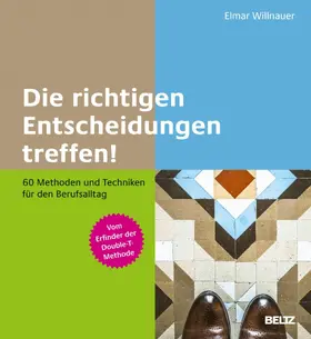 Willnauer |  Die richtigen Entscheidungen treffen! | eBook | Sack Fachmedien